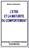 L etre et la maturite du comportement